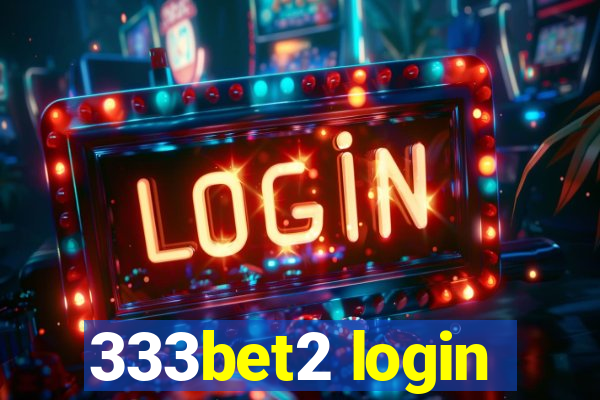 333bet2 login